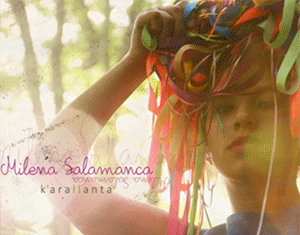 MILENA SALAMANCA: K’arallanta